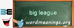 WordMeaning blackboard for big league